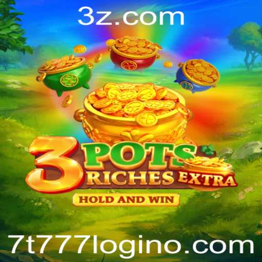 Descubra o Mundo Fascinante de 3potsExtra: Regras e Como Iniciar com 7t777 Login